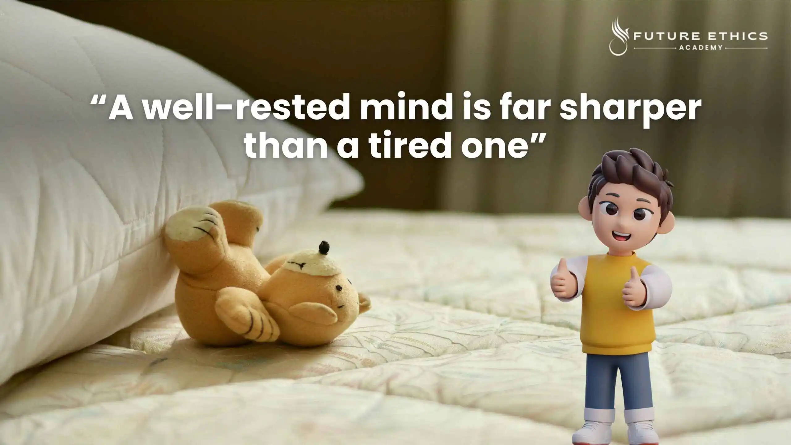 well-tested mind is far sharper thana tired one